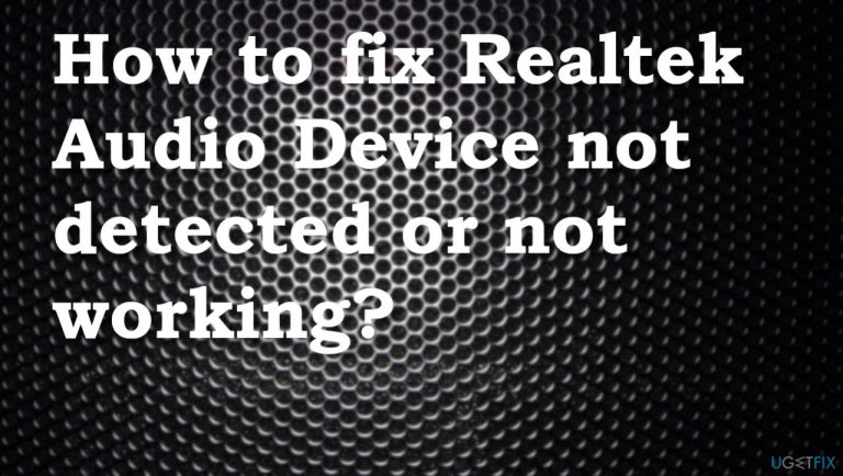 How to fix Realtek Audio Device not detected or not working?