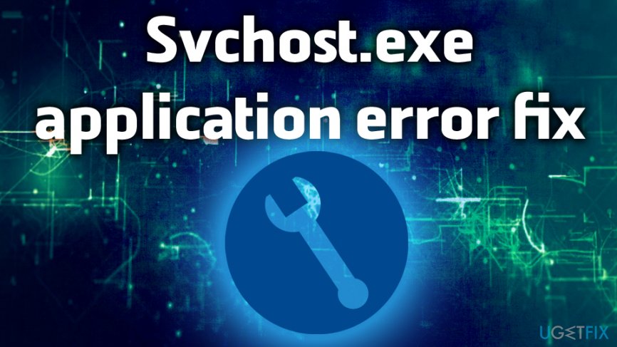 Svchost.exe application error fix
