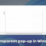 Fix transparent pop up appears above the search bar in windows