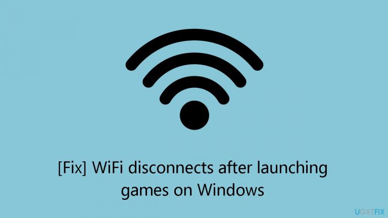 Fix WiFi disconnects after launching games on Windows