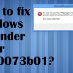 Fix windows defender error 0x80073b01