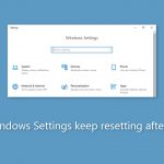 Fix windows settings keep resetting after restart