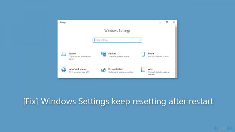 [Fix] Windows Settings keep resetting after restart