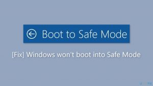 Fix windows wont boot into safe mode