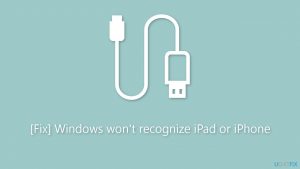 Fix windows wont recognize ipad or iphone