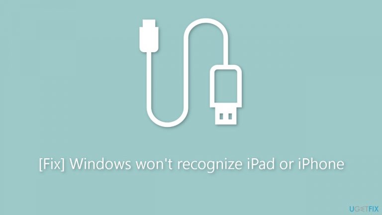[Fix] Windows won’t recognize iPad or iPhone