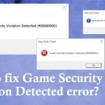 Game security violation detected error fix