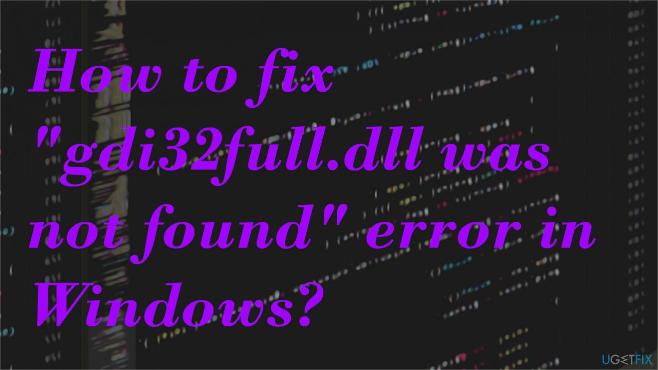 gdi32full.dll not found error