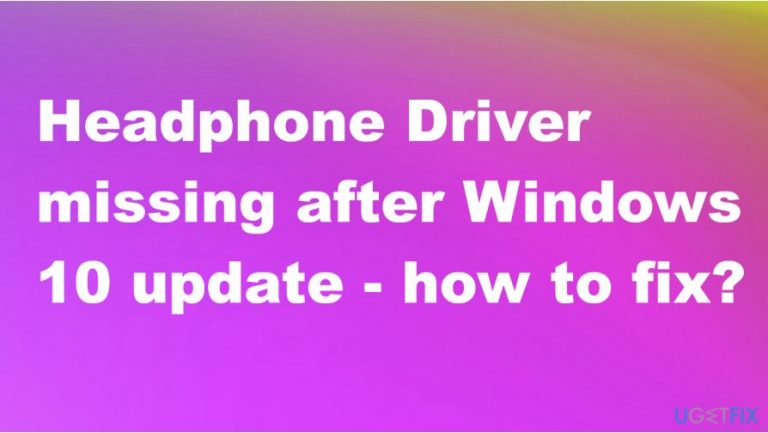 Headphone Driver missing after Windows 10 update – how to fix?