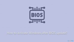 How to activate windows after bios update