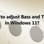 How to adjust bass and treble in windows