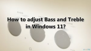 How to adjust bass and treble in windows