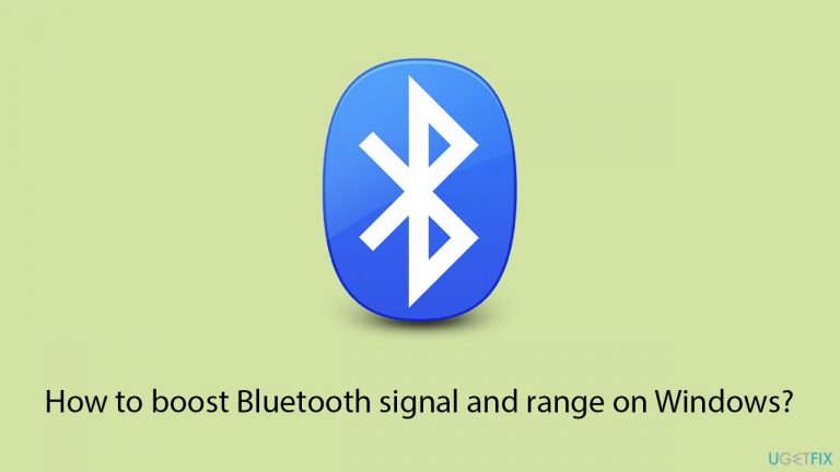 How to boost Bluetooth signal and range on Windows?