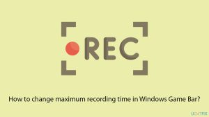 How to change maximum recording time in windows game bar copy