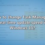 How to change task managers real time update speed in windows