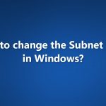How to change the subnet mask in windows