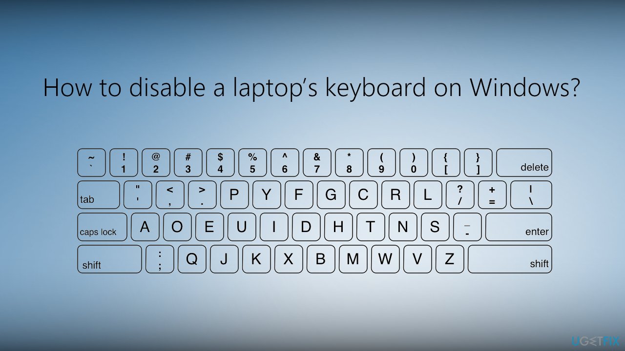 How to disable a laptops keyboard on Windows