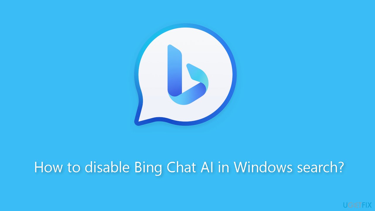 How to disable Bing Chat AI in Windows search
