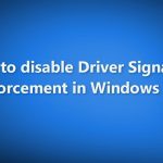 How to disable driver signature enforcement in windows