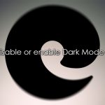How to disable or enable dark mode in ms edge