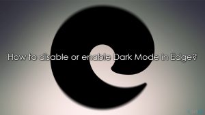 How to disable or enable dark mode in ms edge
