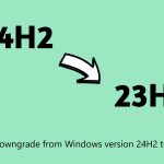 How to downgrade from windows version 24h2 to 23h2