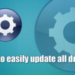 How to easily update all drivers in windows and why is it important