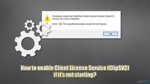 How to enable client license service clipsvc if its not starting