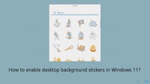 How to enable desktop background stickers in windows