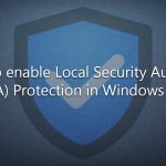 How to enable local security authority lsa protection in windows