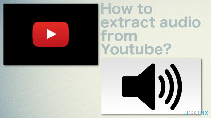 How to extract audio from Youtube?
