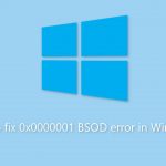 How to fix 0x0000001 bsod error in windows