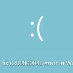 How to fix 0x0000004e error in windows