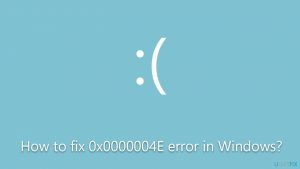 How to fix 0x0000004e error in windows