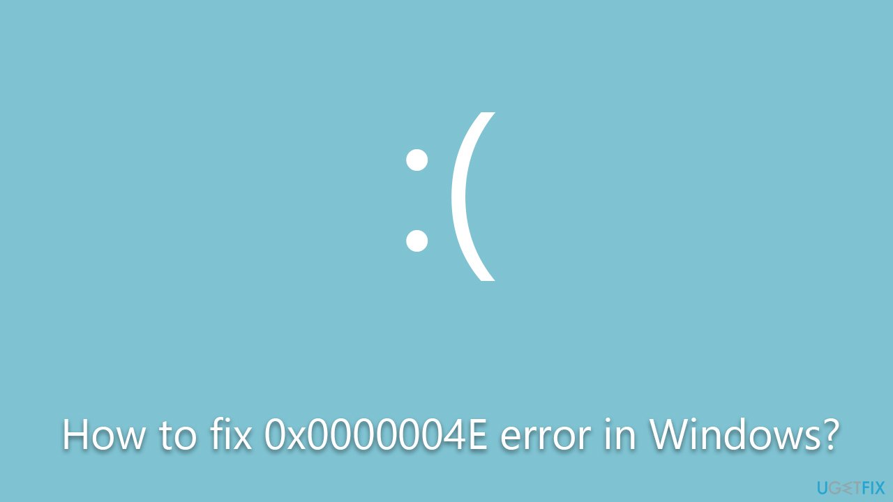 How to fix 0x0000004E error in Windows?