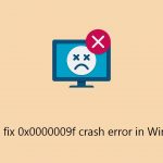 How to fix 0x0000009f crash error in windows
