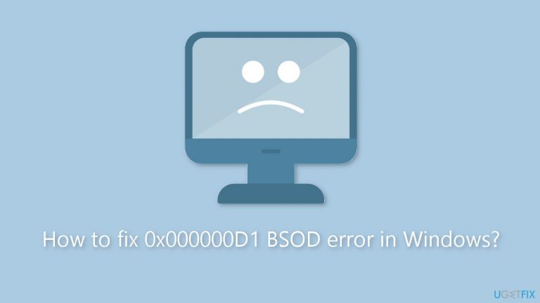 How to fix 0x000000D1 BSOD error in Windows?