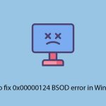 How to fix 0x00000124 bsod error in windows copy