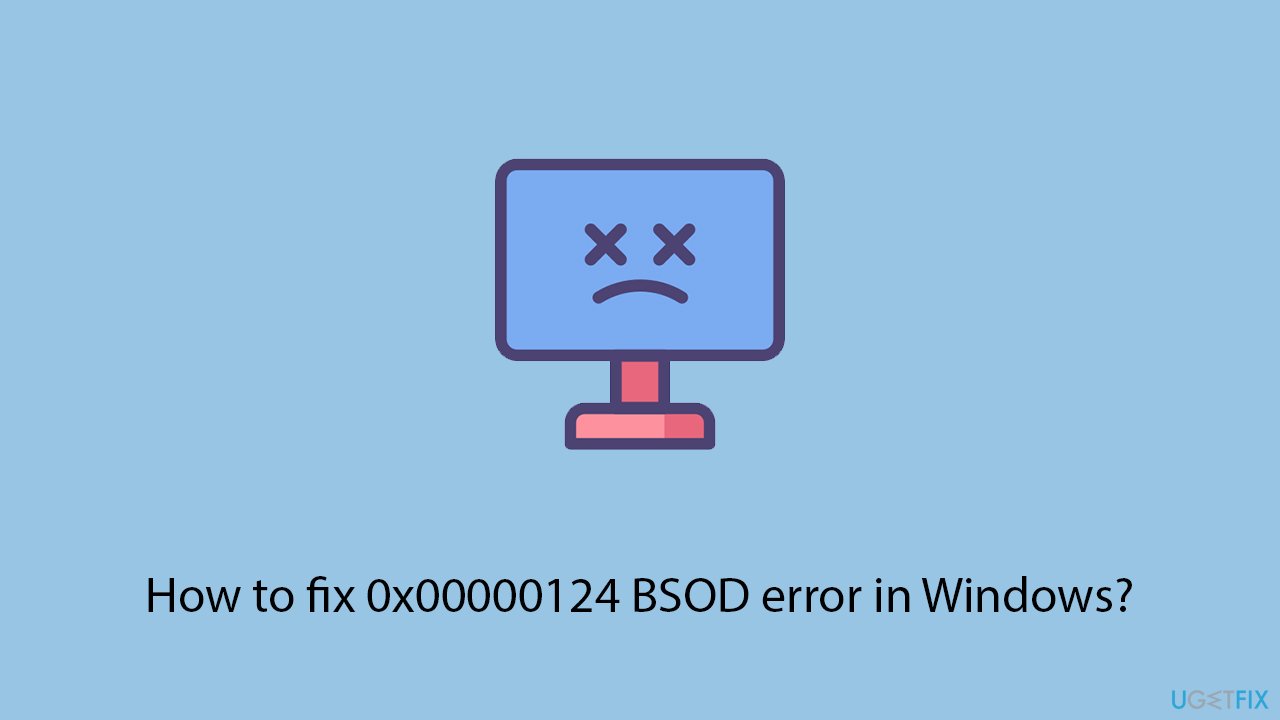 How to fix 0x00000124 bsod error in windows copy