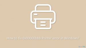 How to fix 0x00000bbb printer error in windows