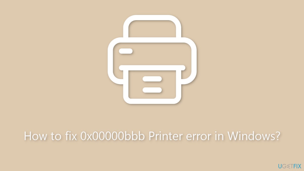 How to fix 0x00000bbb Printer error in Windows