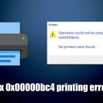 How to fix 0x00000bc4 no printers were found error in windows