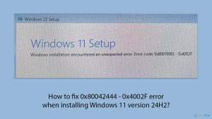 How to fix 0x80042444 0x4002f error when installing windows 11 version 24h2 copy