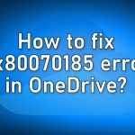 How to fix 0x80070185 error in onedrive