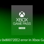 How to fix 0x80072ee2 error in xbox game pass