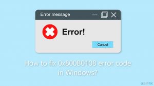 How to fix 0x800b0108 error code in windows