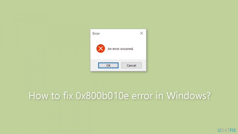 How to fix 0x800b010e error in Windows?