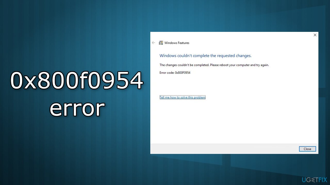 How to fix 0x800f0954 error when installing NET Framework in Windows