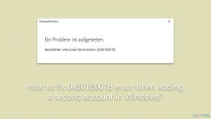 How to fix 0x80180018 error when adding a second account in windows