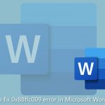 How to fix 0x88ffc009 error in microsoft word